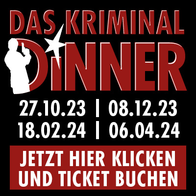Hotel Zur Kripp - Kriminal Dinner - 27.10.23 - 08.12.23 - 18.02.24 - 06.04.24